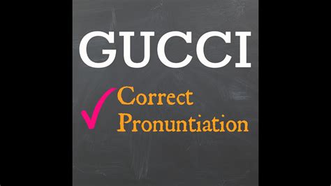 gucci pronunciation italian|how to pronounce gucci italian.